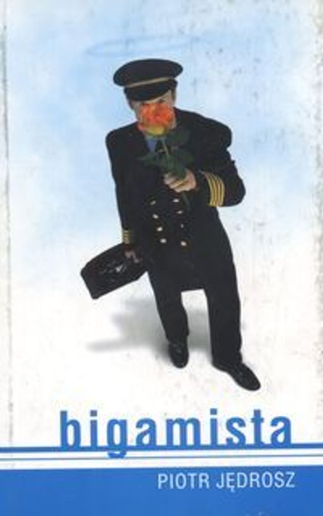 Bigamista - Piotr Jędrosz (Literatur auf Polnisch)