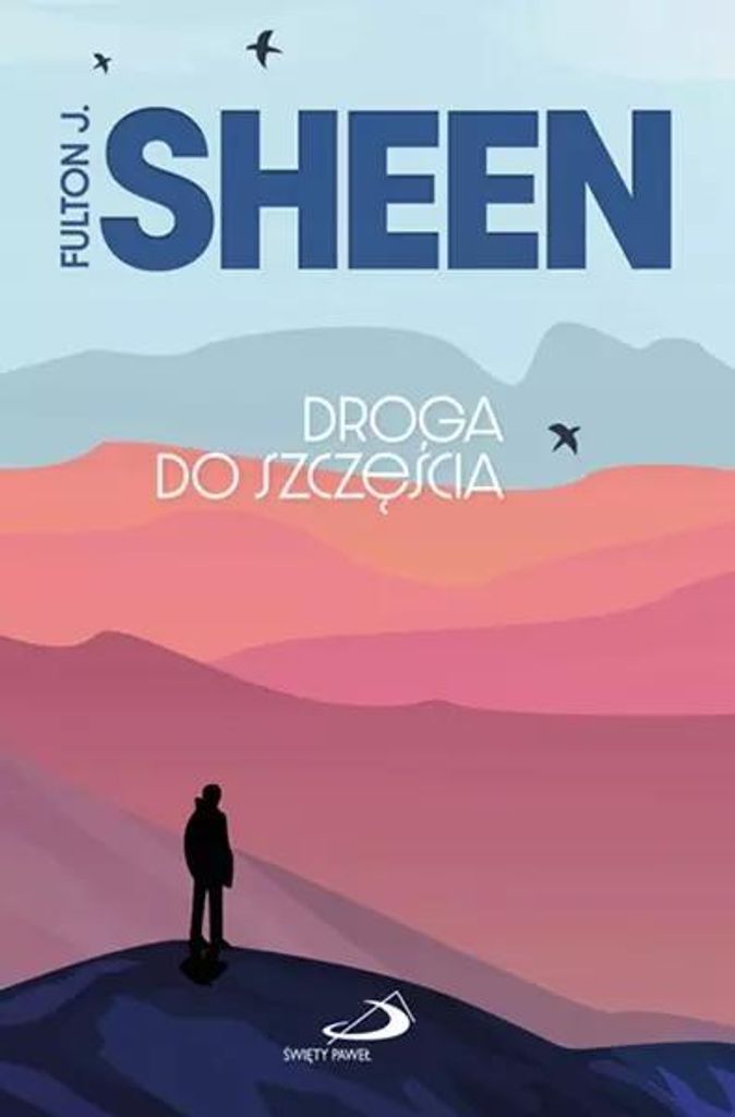 Droga do szczęścia Arcybiskup Fulton J. Sheen
