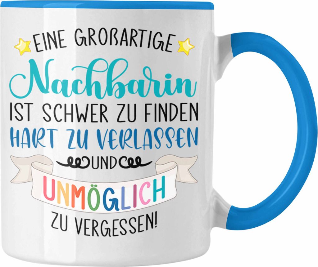 Trendation - Abschiedsgeschenk Abschied Beste Nachbarin Tasse Geschenk Geburtstag Freundin Lieblings Nachbarin Geschenkidee Weltliebste Nachbarin (...