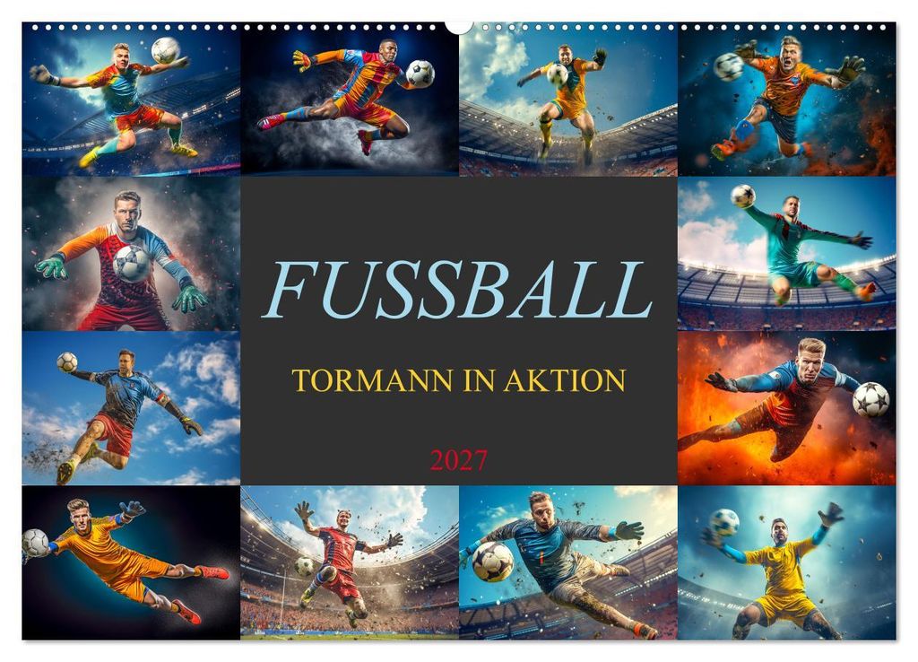 Fussball - Tormann in Aktion (Wandkalender 2027 DIN A2 quer), CALVENDO Monatskalender