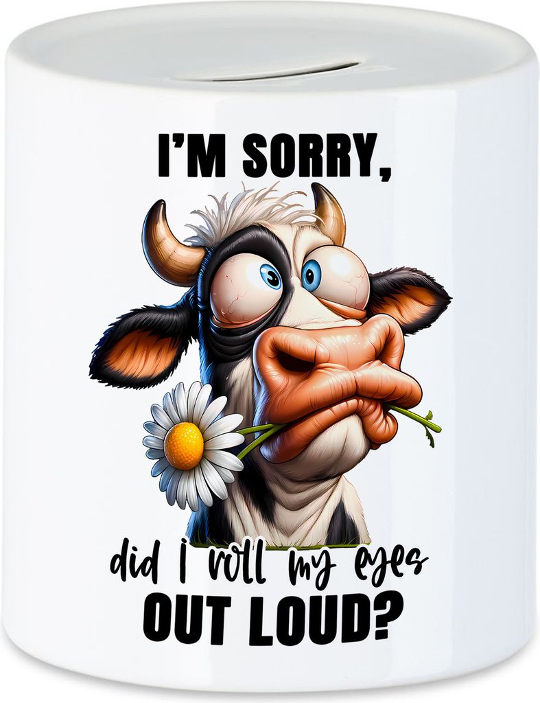 I'm Sorry Did I Roll My Eyes Out Loud Spardose Lustige Kuh Frecher Spruch Humor Sarkasmus Geschenkidee