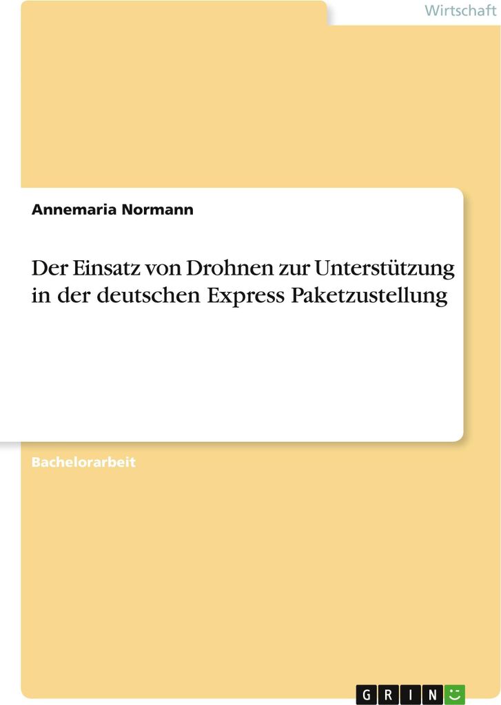 Der Einsatz von Drohnen zur Unterstützung in der deutschen Express Paketzustellung