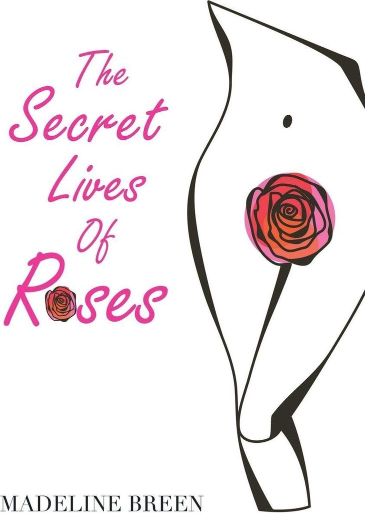 The Secret Lives of Roses