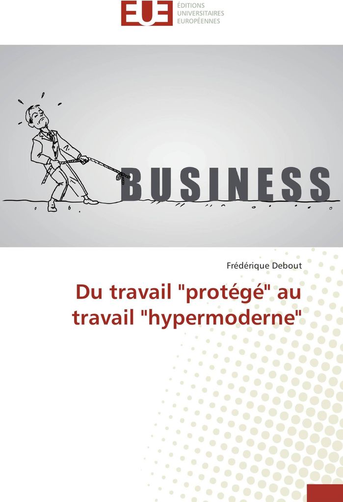 Du travail "protégé" au travail "hypermoderne"