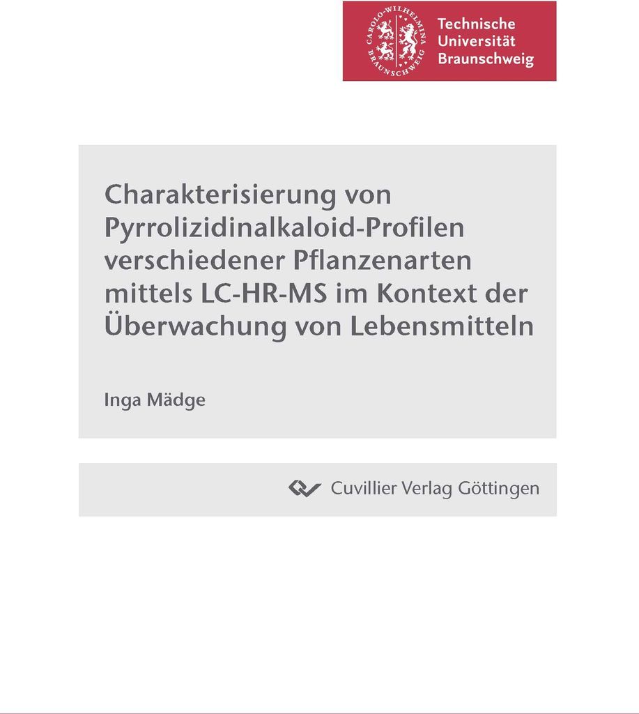 Charakterisierung von Pyrrolizidinalkaloid-Profilen verschiedener Pflanzenarten mittels LC-HR-MS im Kontext der Überwachung von Lebensmitteln