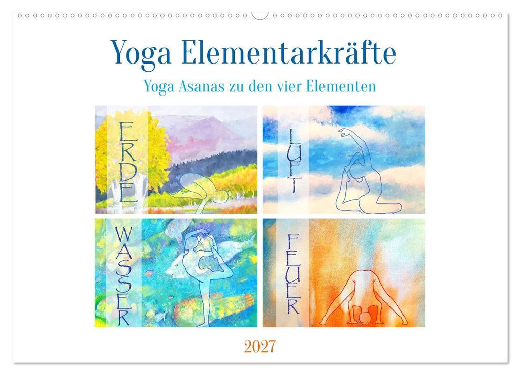 Yoga Elementarkräfte - Yoga Asanas zu den vier Elementen (Wandkalender 2027 DIN A2 quer), CALVENDO Monatskalender