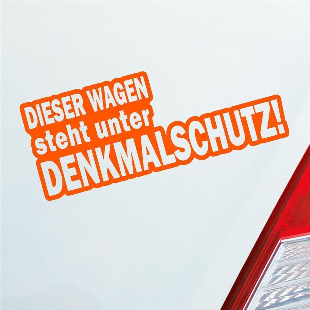 Auto Aufkleber Dieser Wagen steht unter Denkmalschutz! 20x8 cm Orange Sticker Heckscheibenaufkleber