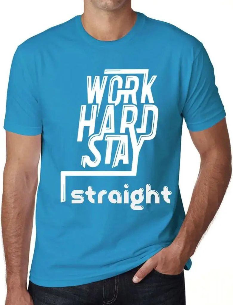 Herren Grafik T-Shirt Hart arbeiten gerade bleiben – Work Hard Stay Straight – Öko-Verantwortlich Vintage Jahrgang Kurzarm Lustige Druck Gebur...