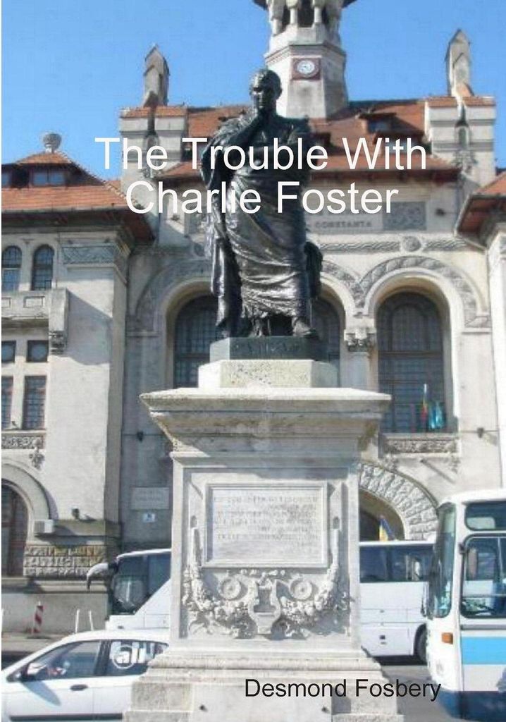 The Trouble With Charlie Foster