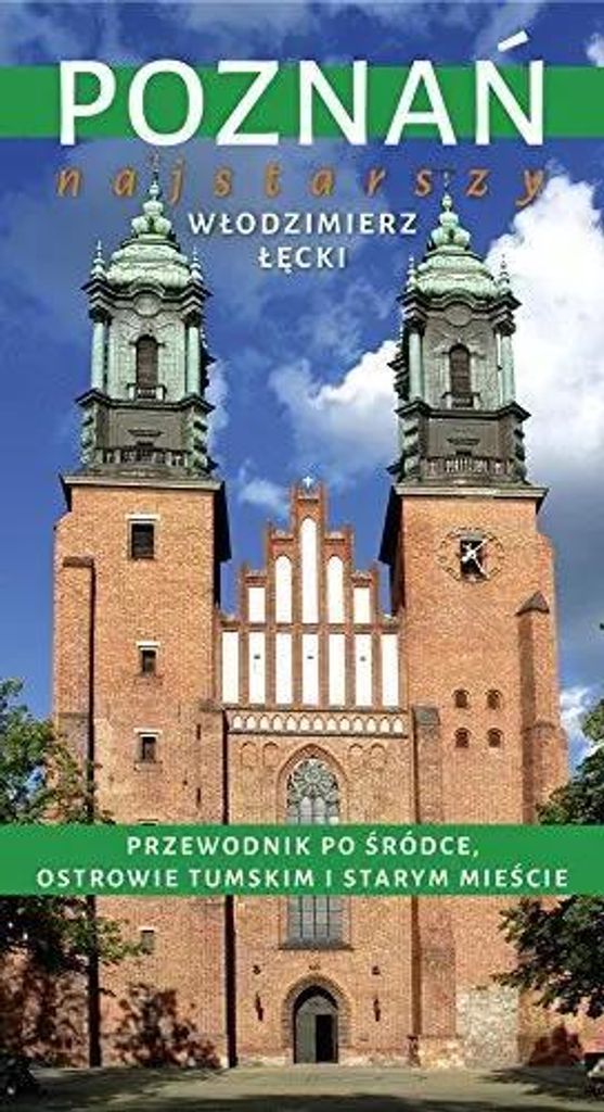 Poznań najstarszy - Włodzimierz Łęcki (Buch auf Polnisch)