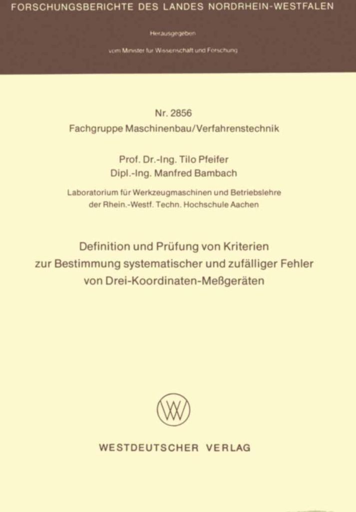 Definition und Prüfung von Kriterien zur Bestimmung systematischer und zufälliger Fehler von Drei-Koordinaten-Meßgeräten
