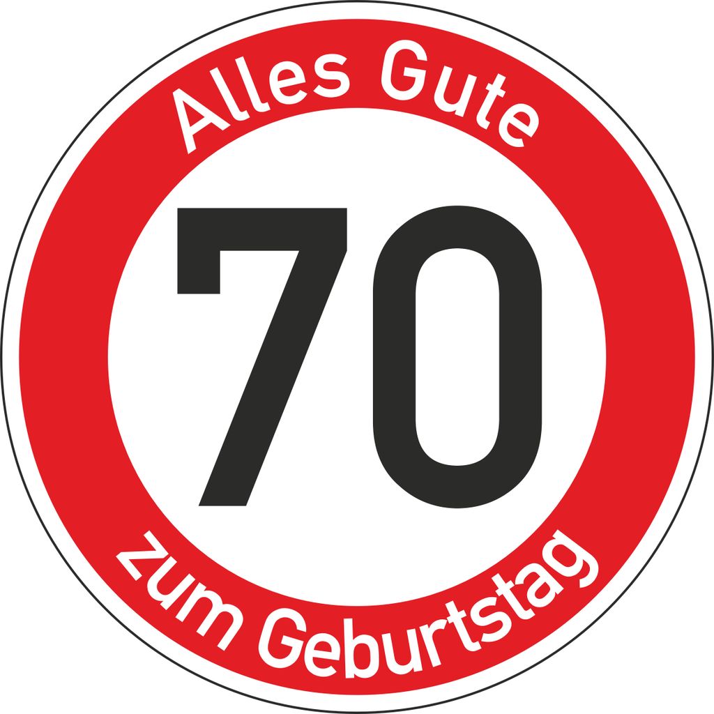 Geburtstagsschild 70 | Verkehrsschild Qualität | Ø420 | 2mm Aluminium | "Alles Gute zum 70 Geburtstag" | Weißer Schriftzug Alles Gute zum Geburt...