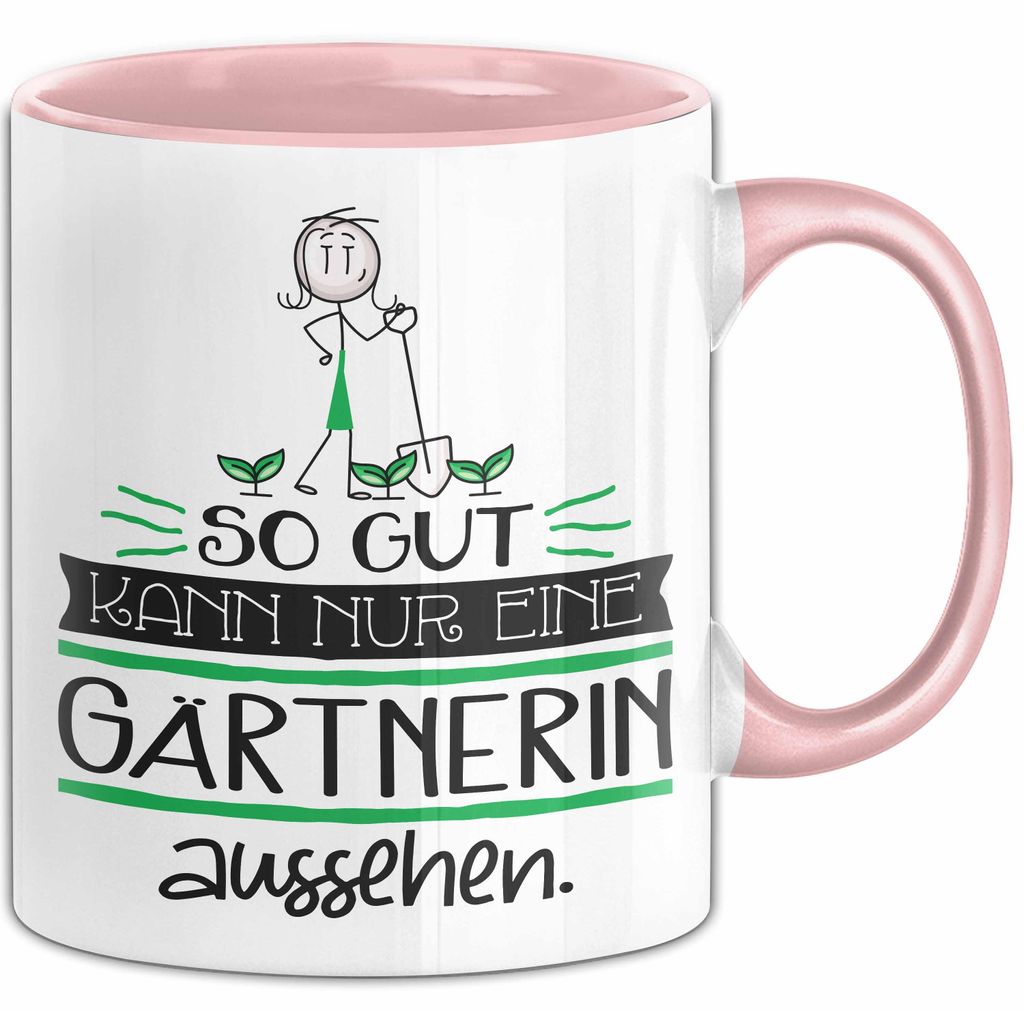 Gärtnerin Geschenk Tasse So Gut Kann Nur Eine Gärtnerin Aussehen Geschenkidee Geburtstag Weihnachten Lustig (Rosa)
