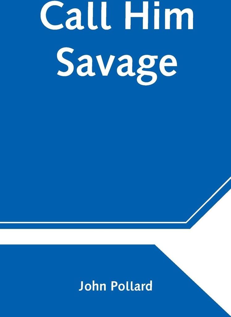 Call Him Savage