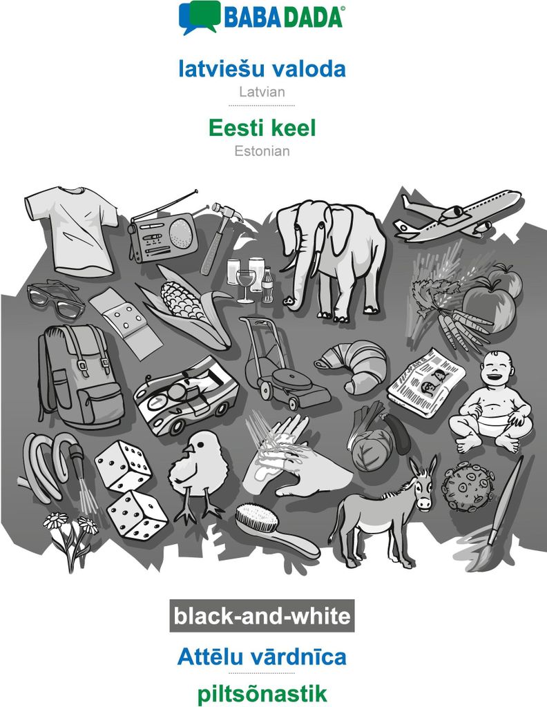 BABADADA black-and-white, latvie¿u valoda - Eesti keel, Att¿lu v¿rdn¿ca - piltsõnastik