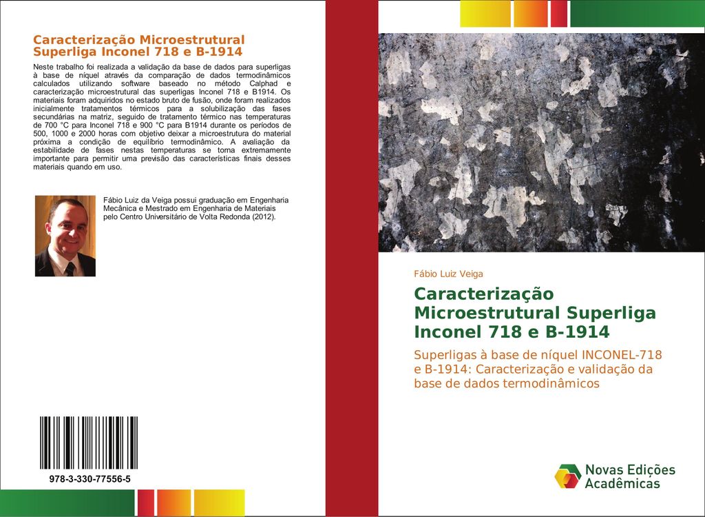 Caracterização Microestrutural Superliga Inconel 718 e B-1914