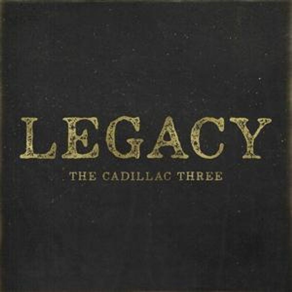 Cadillac Three,The-Legacy