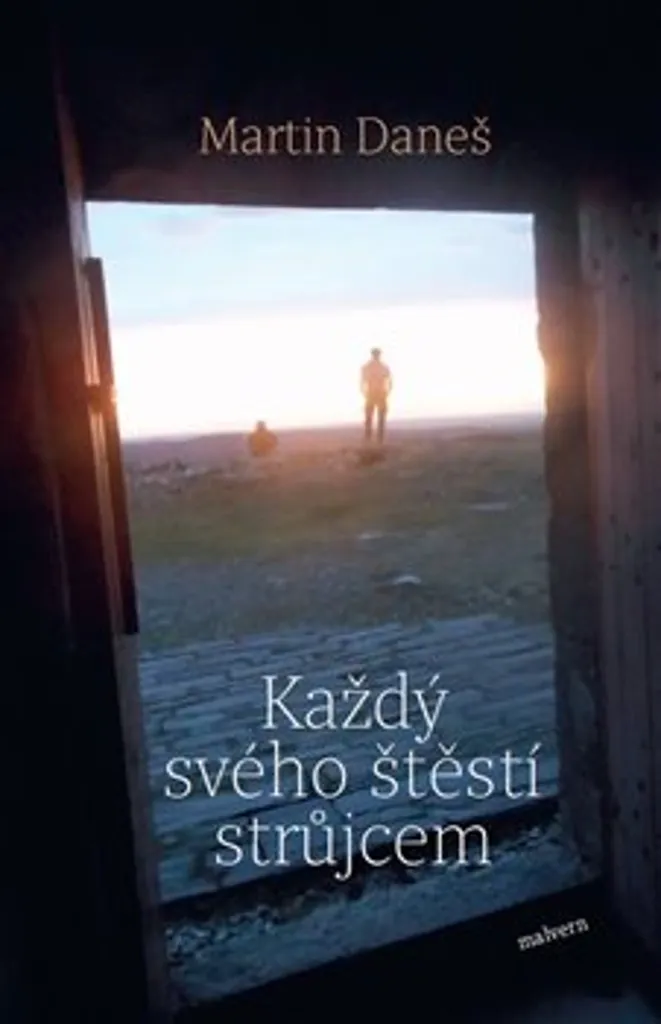 Každý svého štěstí strůjcem Martin Daneš livre tchèque anti-ennui