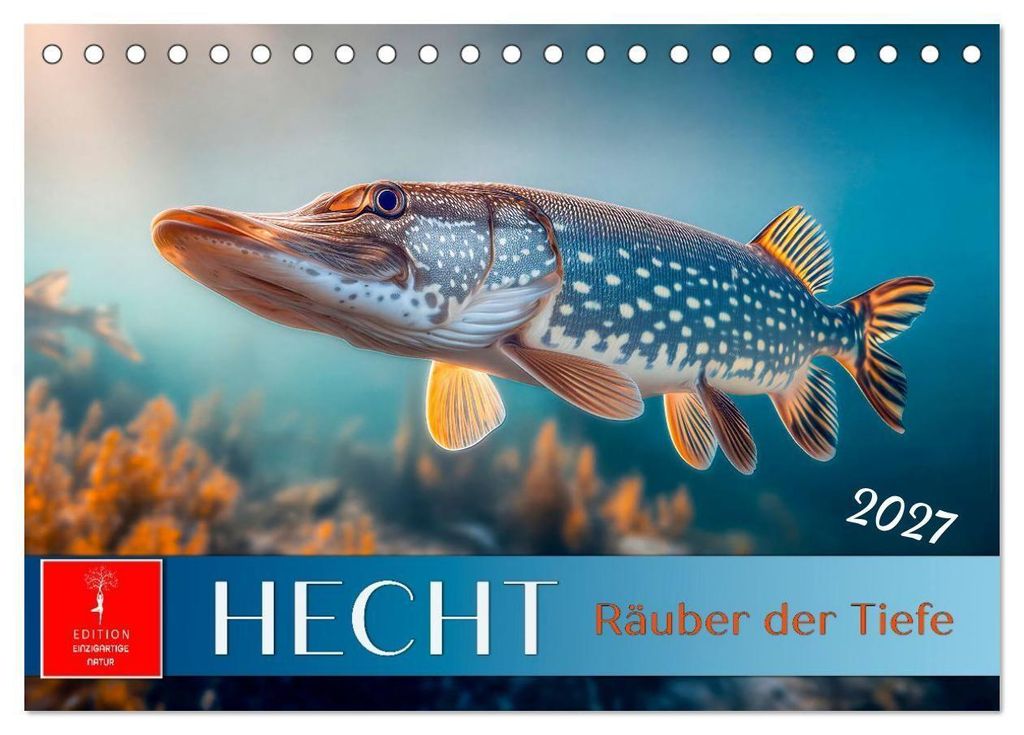Hecht - Jäger der Tiefe (Tischkalender 2027 DIN A5 quer), CALVENDO Monatskalender