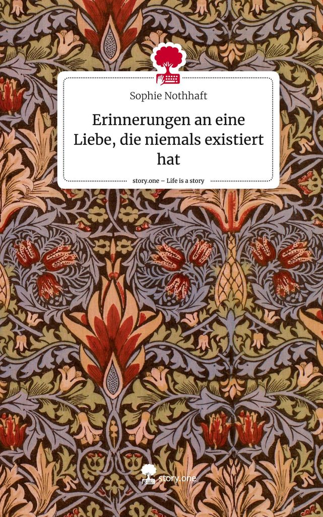 Erinnerungen an eine Liebe, die niemals existiert hat. Life is a Story - story.one