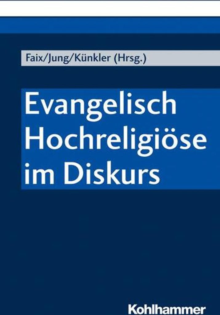 Evangelisch Hochreligiöse im Diskurs
