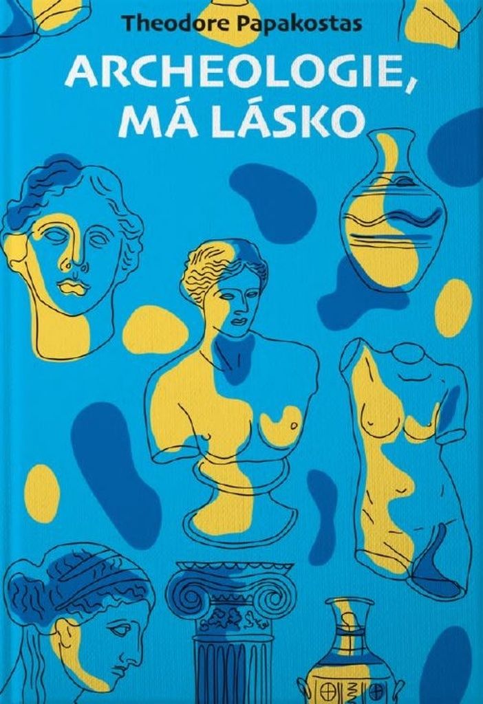 Archeologie, má lásko | Theodōros Papakōstas