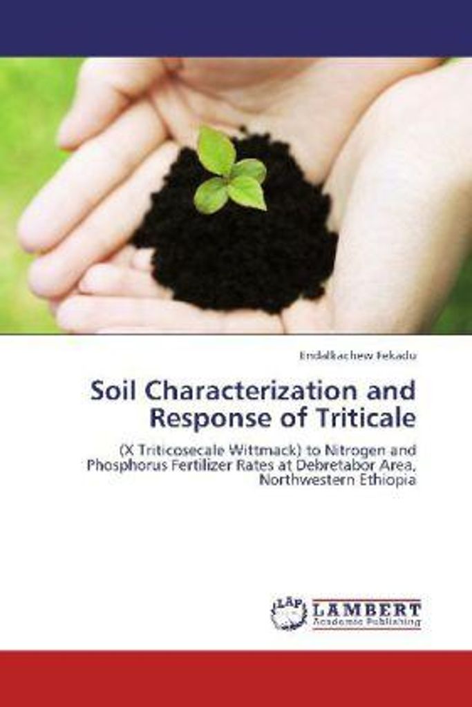 Fekadu, E: Soil Characterization and Response of Triticale