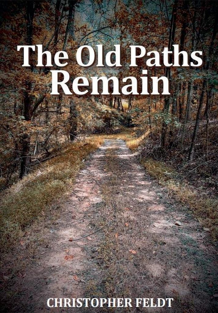 The Old Paths Remain