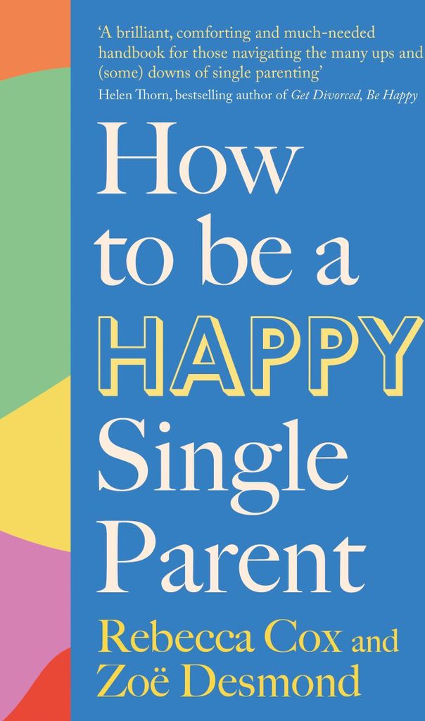 How to Be a Happy Single Parent