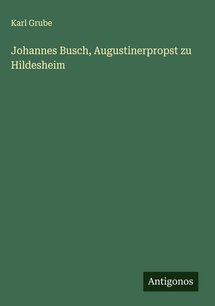Johannes Busch, Augustinerpropst zu Hildesheim