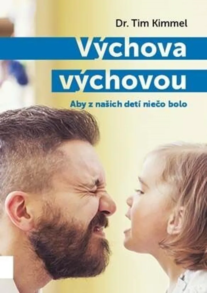Výchova výchovou par Tim Kimmel - Guide Éducation Bienveillante
