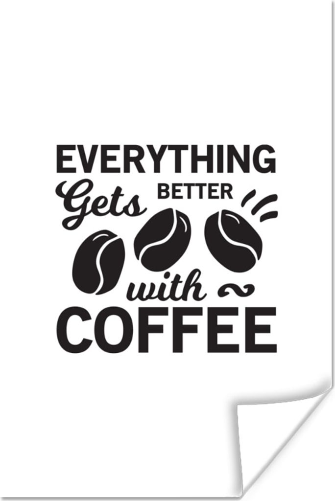 MuchoWow Poster Mit Kaffee wird alles besser - Zitate - Sprichwörter - Kaffee 60x90 cm - Wanddekoration