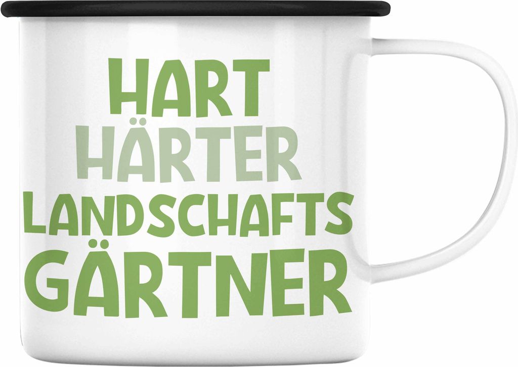 Trendation - Hart Härter Landschaftsgärtner Emaille Tasse mit Spruch Garten Hobbygärtner Gärtner Geschenk Lustig Gärtnerin Geschenkidee (Schwarz)