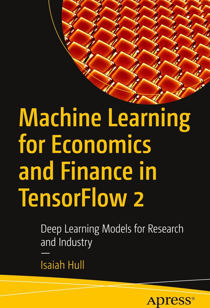 Machine Learning for Economics and Finance in TensorFlow 2