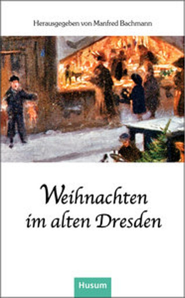 Weihnachten im alten Dresden