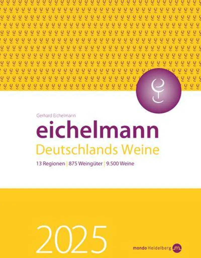 Eichelmann 2025 Vins d'Allemagne - Le Guide de Référence des Domaines