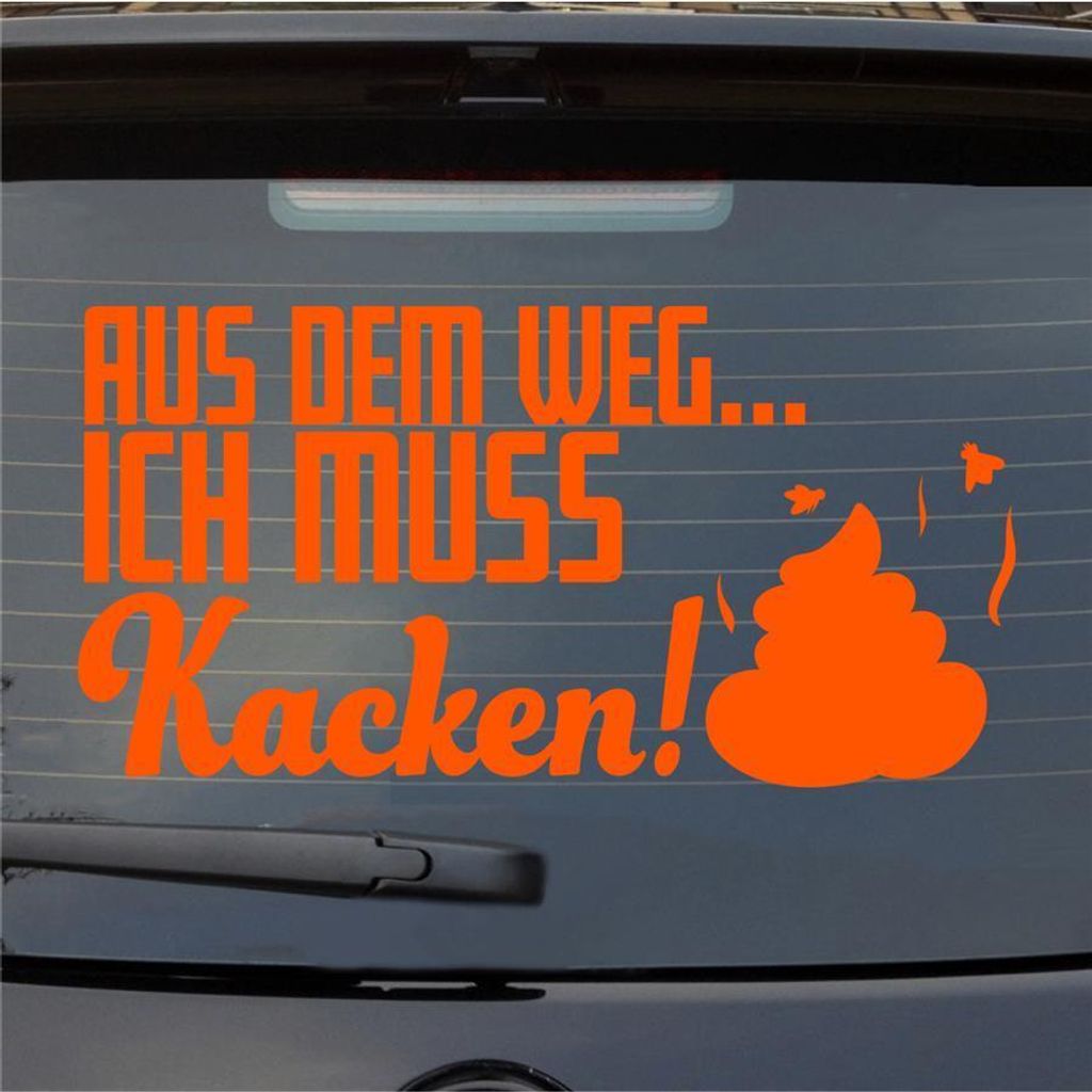 Heckscheibenaufkleber Aus dem Weg... Ich muss Kacken 54x28 cm Orange Auto Aufkleber Sticker