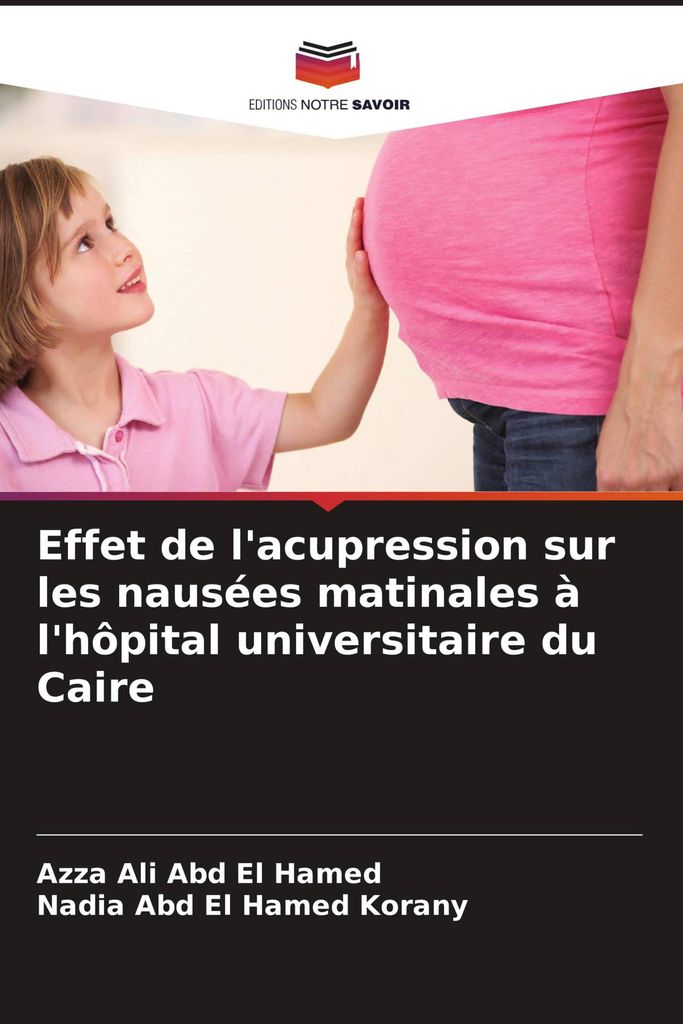 Effet de l'acupression sur les nausées matinales à l'hôpital universitaire du Caire