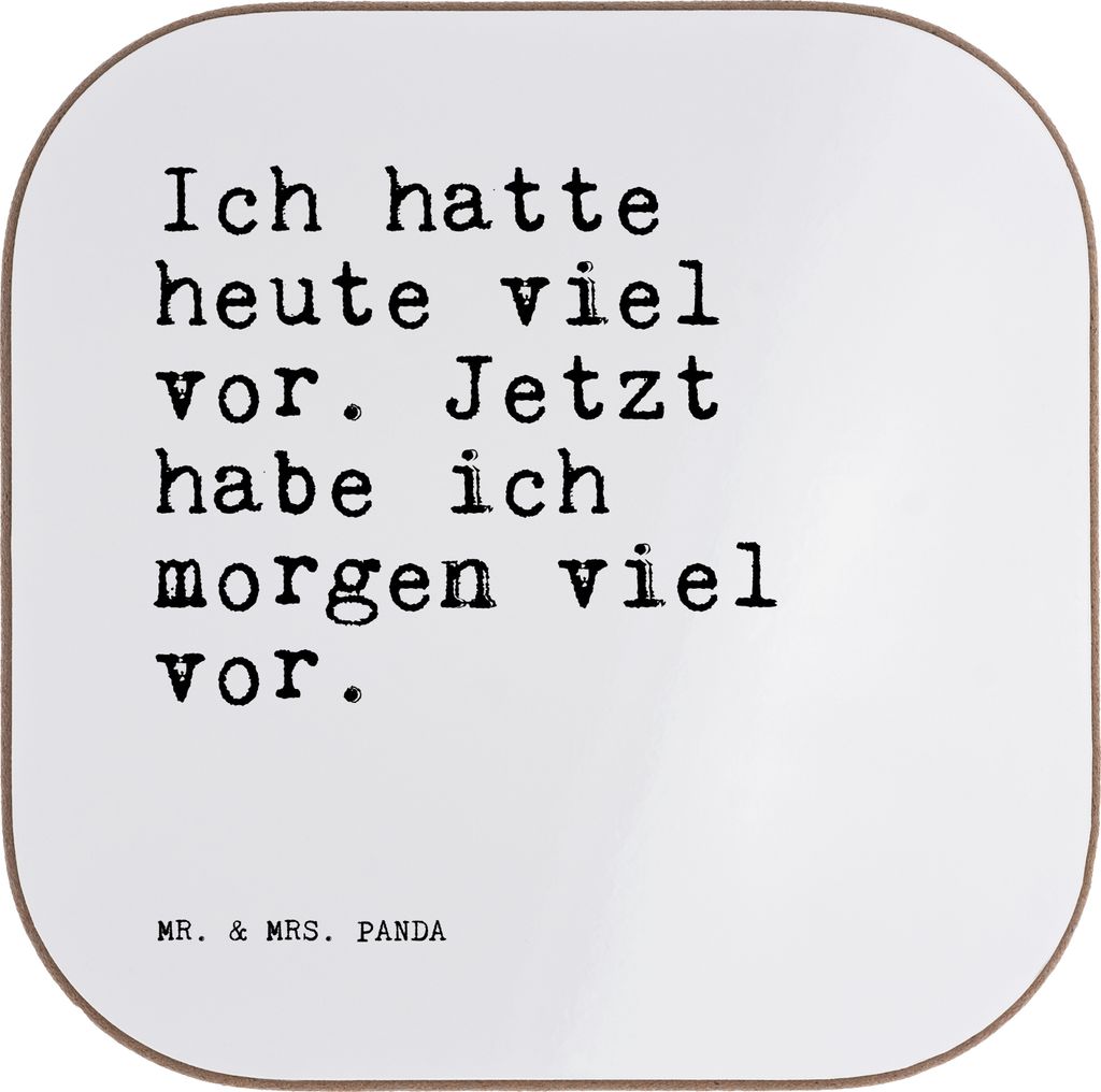 Mr. & Mrs. Panda Holzuntersetzer Ich hatte heute viel... - Weiß - Geschenk, Spruch, Zitat, Coaster, Sprüche, Untersetzer für Gläser, Tassenunte...
