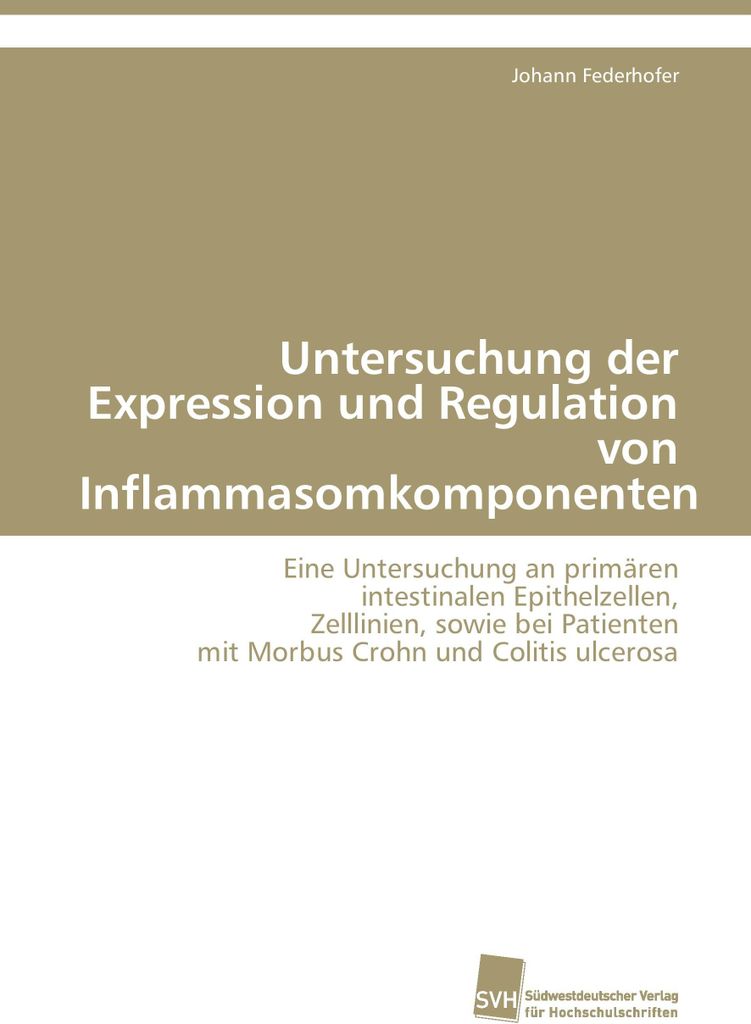 Untersuchung der Expression und Regulation von Inflammasomkomponenten