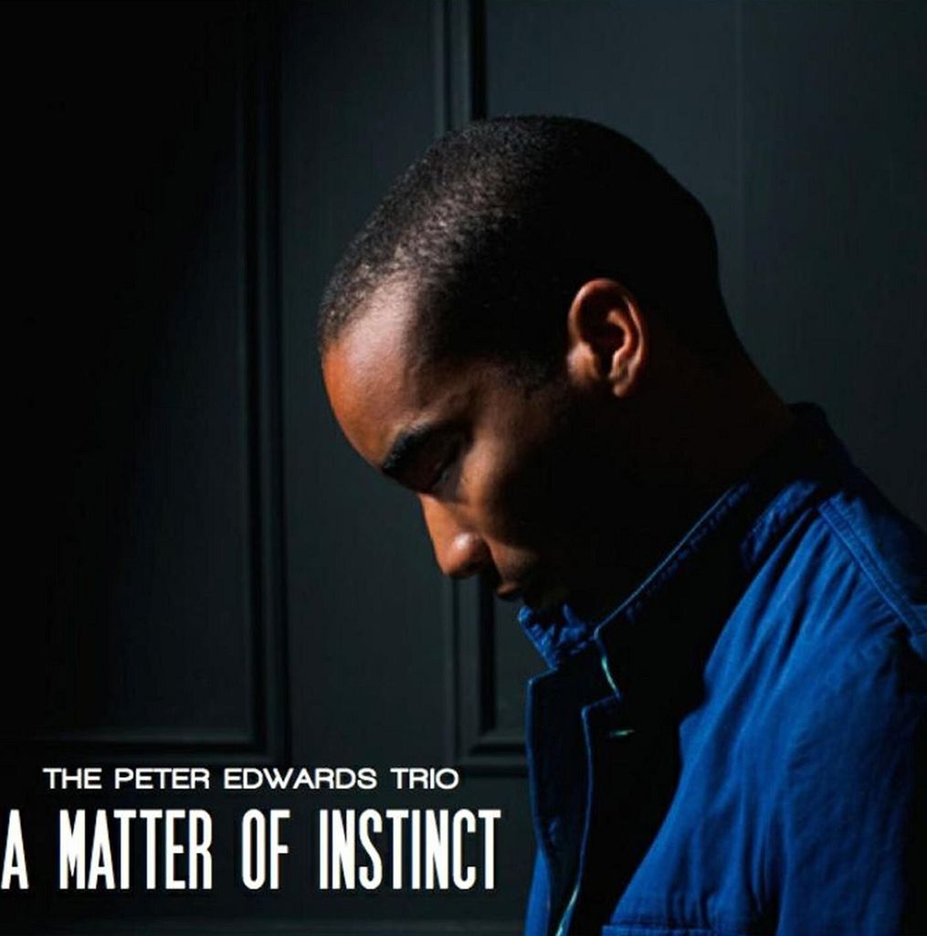 Peter Edwards Trio,The-A Matter Of Instinct