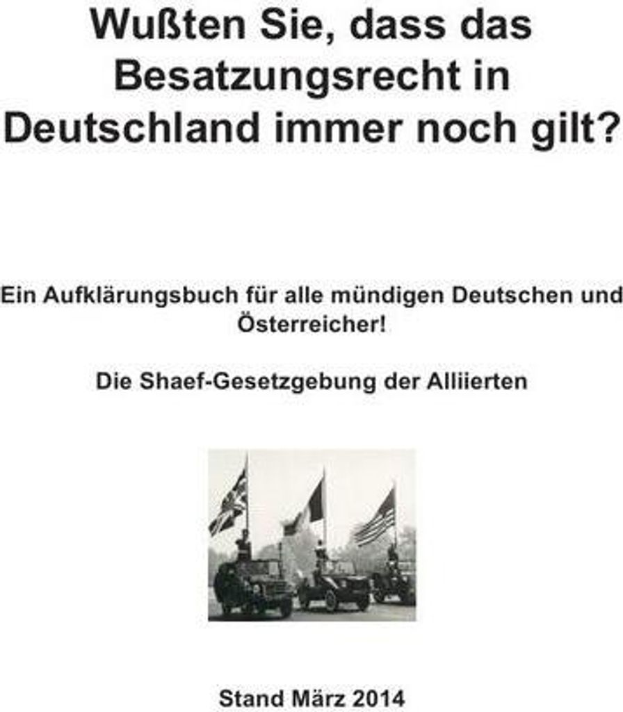 Wußten Sie, dass das Besatzungsrecht in Deutschland immer noch gilt?