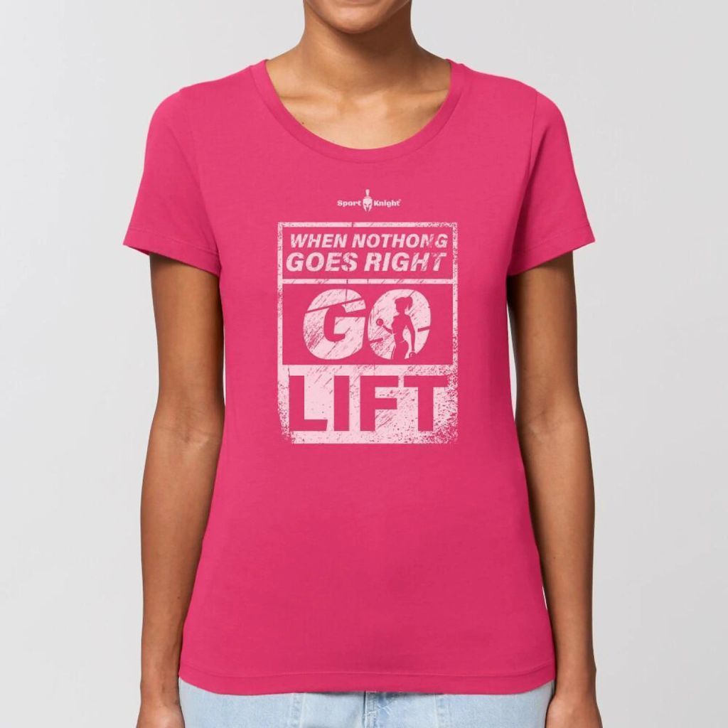 Sport-Knight Damen Fitness T-Shirt "When Nothing Goes Right Go Lift" Organisch Premium