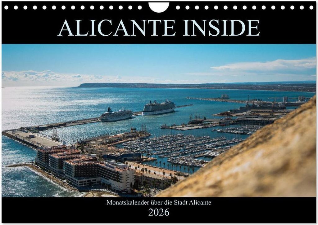 ALICANTE INSIDE - Monatskalender über die Stadt Alicante (Wandkalender 2026 DIN A4 quer), CALVENDO Monatskalender