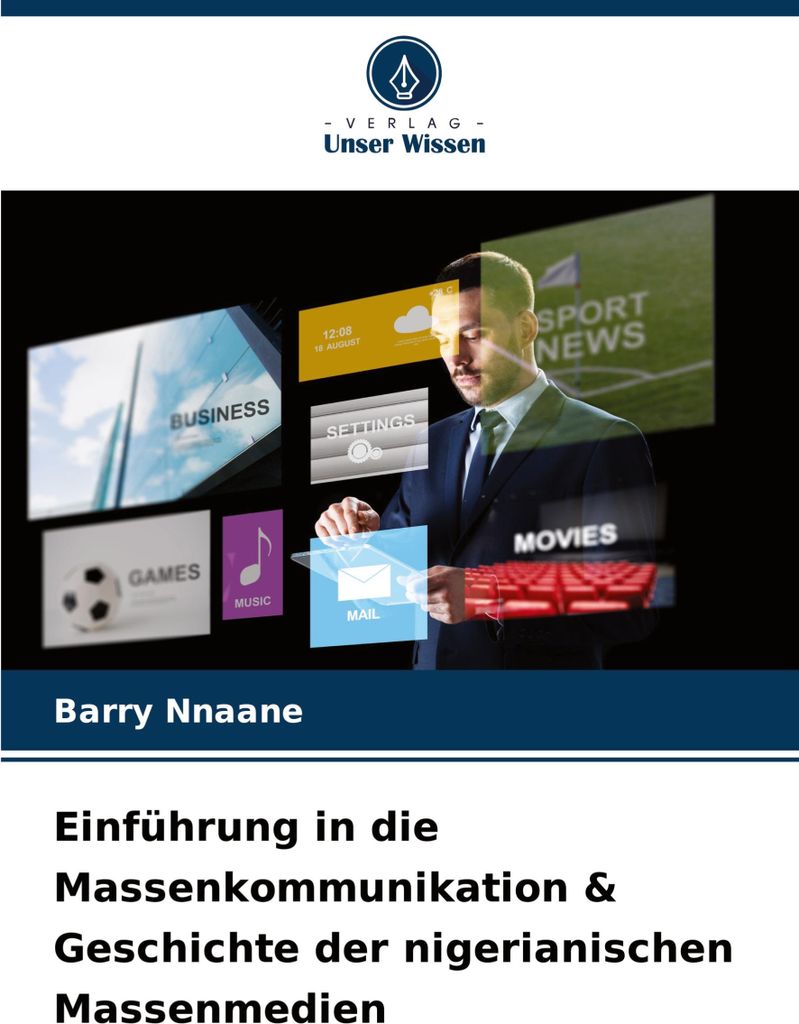 Einführung in die Massenkommunikation & Geschichte der nigerianischen Massenmedien
