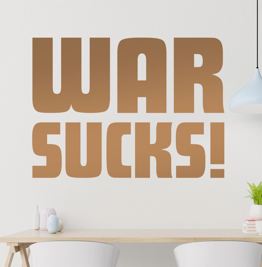 War sucks! Wandtattoo in 6 Größen - Wandaufkleber Wall Sticker - Dekoration, Küche, Wohnzimmer, Schlafzimmer, Badezimmer