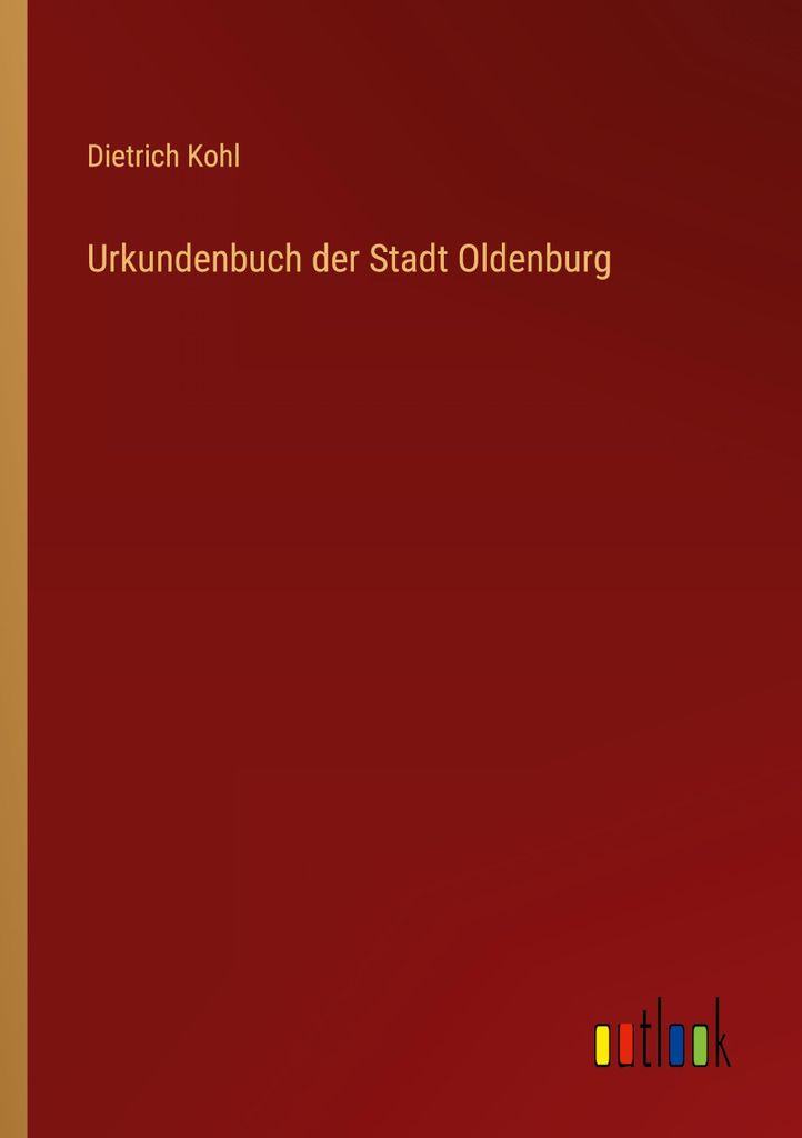 Urkundenbuch der Stadt Oldenburg