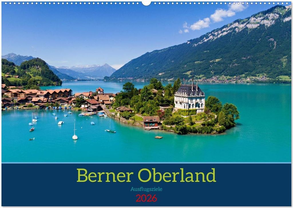 Berner Oberland - Ausflugsziele (Wandkalender 2026 DIN A2 quer), CALVENDO Monatskalender