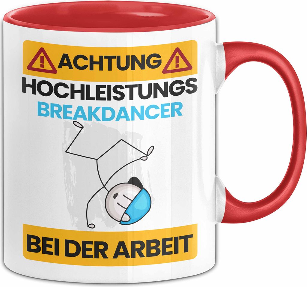Breakdancer Tasse Geschenk Lustiger Spruch Geschenkidee für Breakdancer Achtung Hochleistungs Breakdancer Bei Der Arbeit (Rot)
