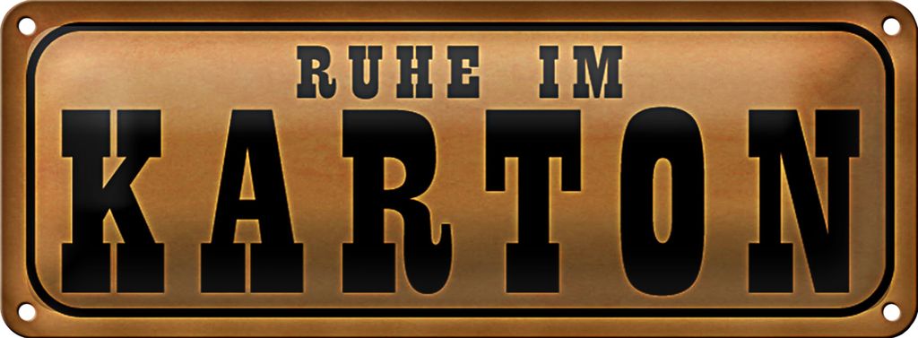 Blechschild Spruch 27x10cm Ruhe im Karton Dekoration